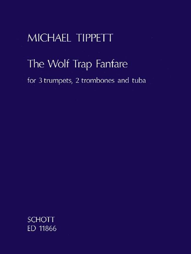 The Wolf Trap Fanfare (TIPPETT MICHAEL SIR)