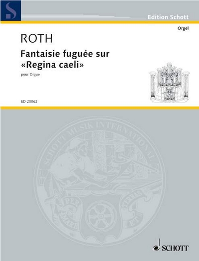 Fantaisie Fuguée Sur 'Regina Caeli' (ROTH DANIEL)
