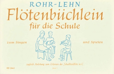 Flötenbüchlein Heft 1 (ROHR HEINRICH / LEHN FRANZ)