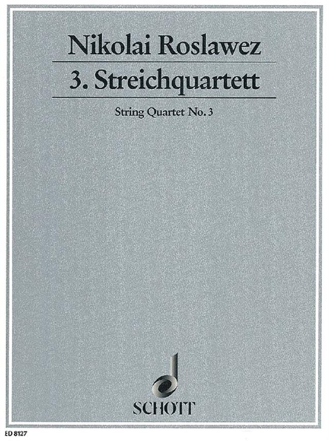 3. String Quartet (ROSLAWEZ NIKOLAJ ANDREJEWITSCH)