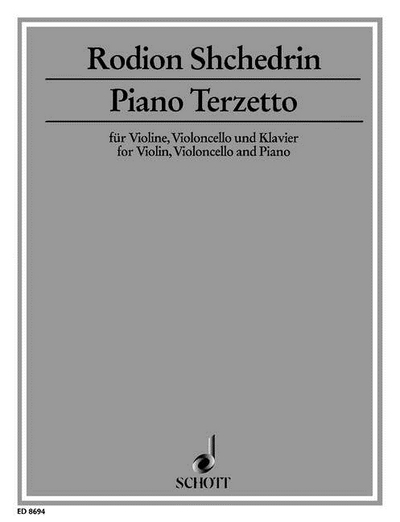 Piano Terzetto (SHCHEDRIN RODION)