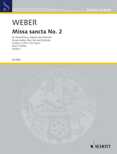 Missa Sancta #2 G Major Wev A.5 / Wev A.4 (WEBER CARL MARIA VON)