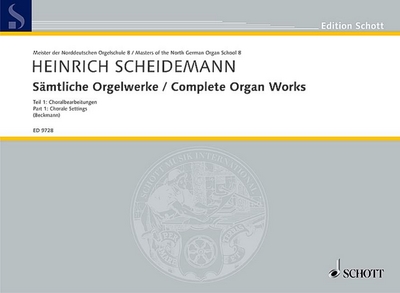 Complete Organ Works Teil 1 (SCHEIDEMANN HEINRICH)