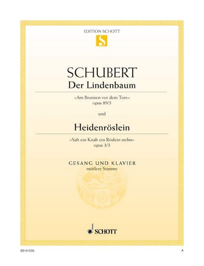 Der Lindenbaum / Heidenröslein E Major Op. 89/5 / Op. 3/3 D 911/5 / D257 (SCHUBERT FRANZ)