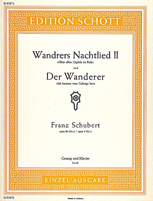 Wandrers Nachtlied II / Der Wanderer Op. 96/3 / Op. 4/1 D 224 / D 493 (SCHUBERT FRANZ)