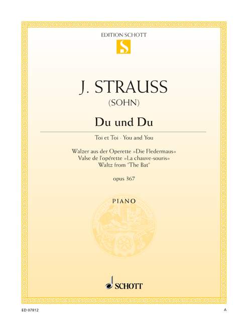 Du Und Du Op. 367 (STRAUSS JOHANN (FILS))