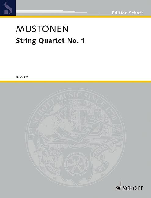 String Quartet No. 1 (MUSTONEN OLLI)