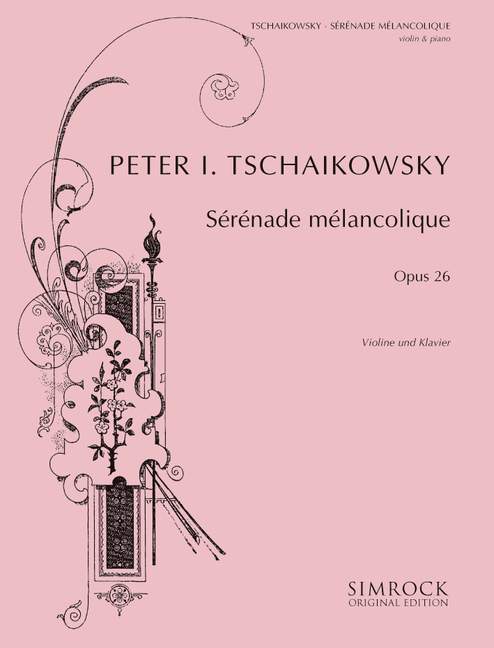 Sérénade Mélancolique Op. 26 (TCHAIKOVSKI PIOTR ILITCH)