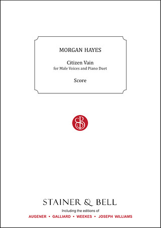 Citizen Vain. Male Voices And Piano Duet (HAYES MORGAN)