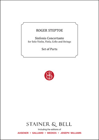 Sinfonia Concertante For Solo Violin, Viola, Cello And Strings (STEPTOE ROGER)