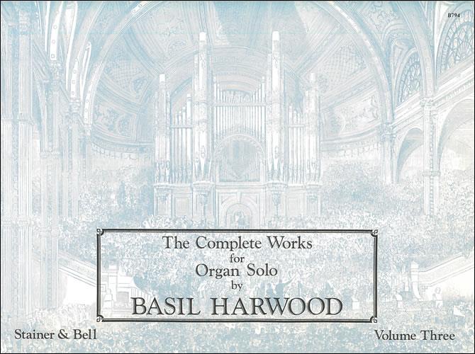 The Complete Works For Organ Solo. Book 3