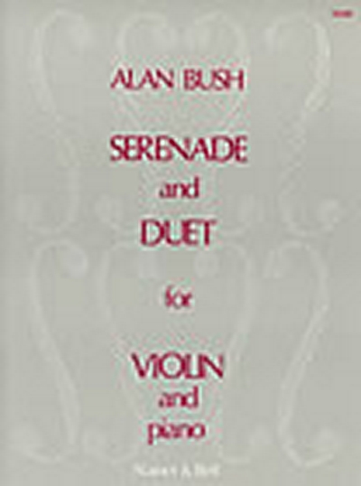 Sérénade And Duet For Violin And Piano (BUSH GEOFFREY)