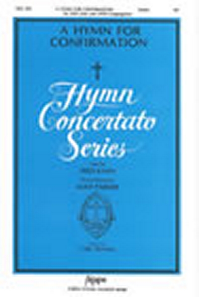 A Hymn For Confirmation (PARKER ALICE)