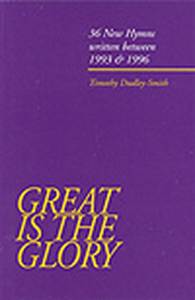 Great Is The Glory. 36 Hymns (1993-1996) (DUDLEY-SMITH TIMOTHY)