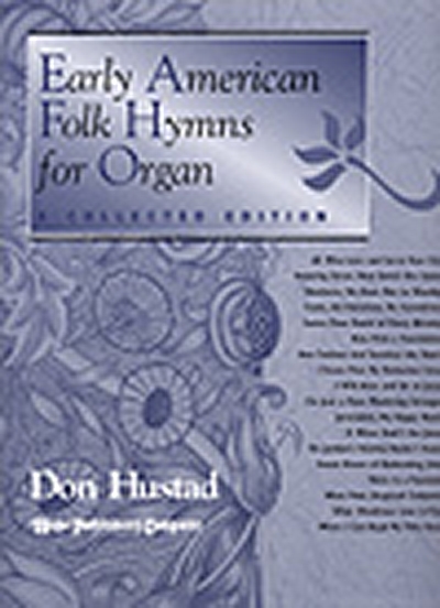 Early American Folk Hymns For Organ (HUSTAD DONALD P)