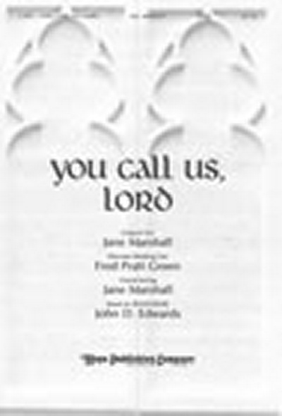 You Call Us Lord And The Grace Of Life Is Theirs (EDWARDS JOHN D)