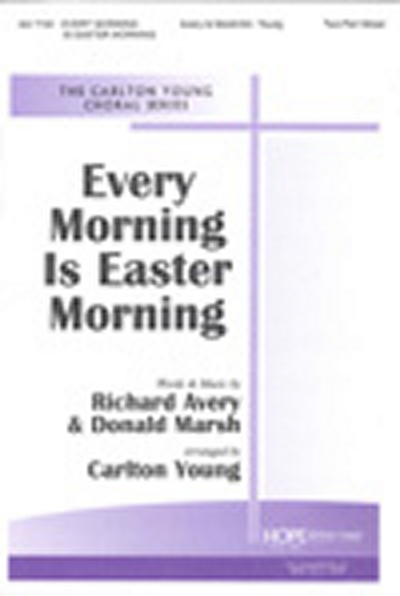 Every Morning Is Easter Morning (AVERY RICHARD)