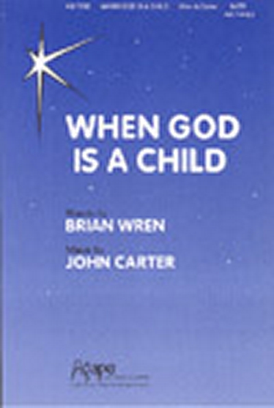 When God Is A Child (CARTER JOHN)