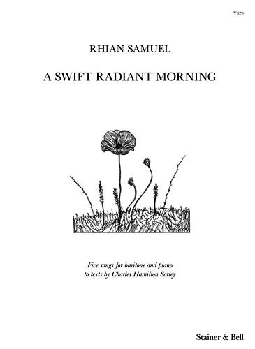 A Swift Radiant Morning (SAMUEL RHIAN)