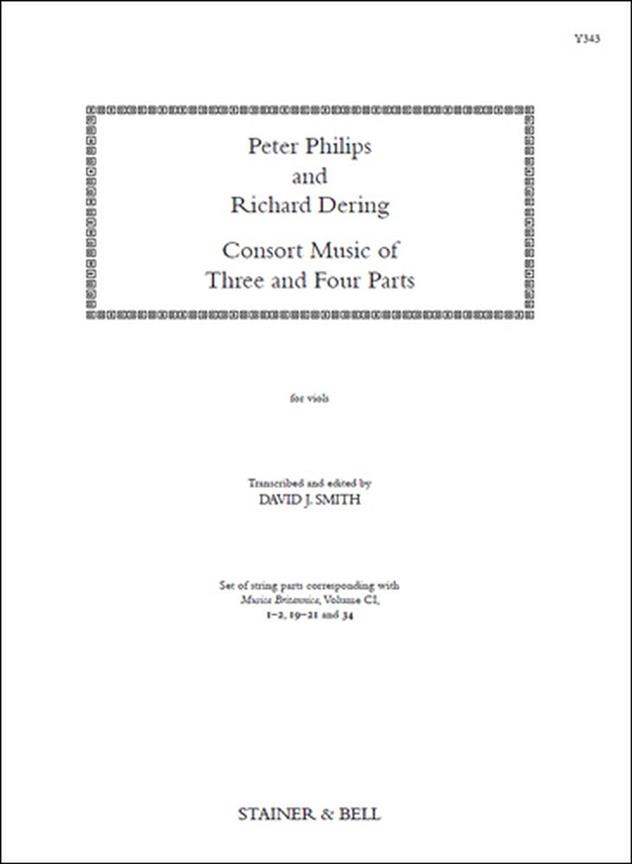 Consort Music Of Three And Four Parts (PHILIPS / RICHARD DERING)