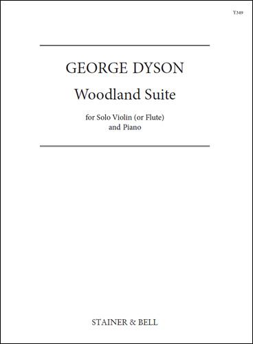 Woodland Suite For Violin Or Flûte And Piano (DYSON GEORGE)