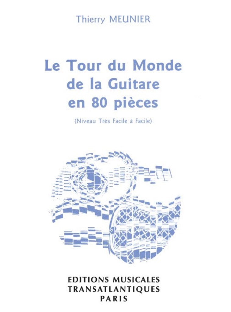 Tour Du Monde De La Guitare En 80 Pieces (MEUNIER)