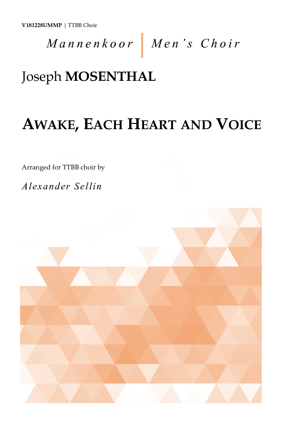 Awake, Each Heart and Voice for TTBB Choir (MOSENTHAL JOSEPH)