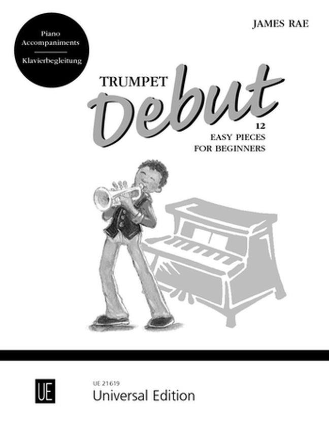 Trumpet Debut ? Piano Accompaniments (RAE JAMES)