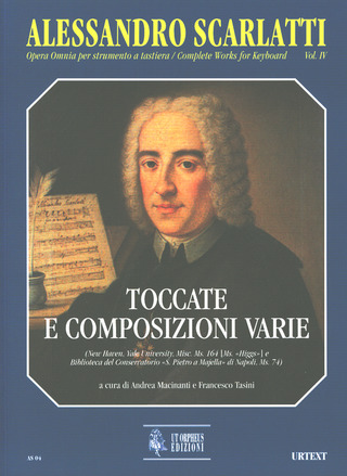 Complete Works For Keyboard. Vol.4: Toccatas And Various Compositions (New Haven, Yale University, Misc. Ms. 164 (Ms. 'Higgs') And Biblioteca Del Conservatorio Di Napoli, Ms. 74)