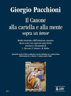 Il Canone Alla Cartella E Alla Mente On A Ténor. Systematic Study Of Three To Eigth-Part Canonic Imitation On A Cantus Firmus From Sources By L. Zacconi, F. Soriano And R. Rodio