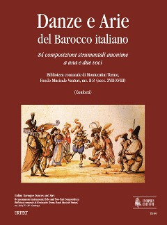 Italian Baroque Dances And Airs. 84 Anonymous Instrumental Solo And Two-Part Compositions (Biblioteca Comunale Di Montecatini Terme, Fondo Musicale Venturi, Ms. B.8 - 17Th-18Th Century)