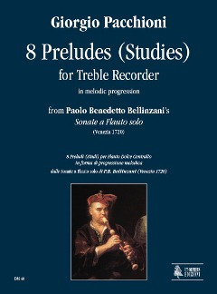 8 Preludes (Studies) In Melodic Progression From Paolo Benedetto Bellinzani's 'sonate A Flauto Solo' (Venezia 1720)