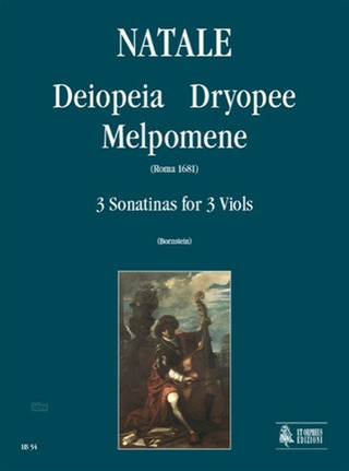 Deiopeia, Dryopee, Melpomene. 3 Sonatinas (Roma 1681)