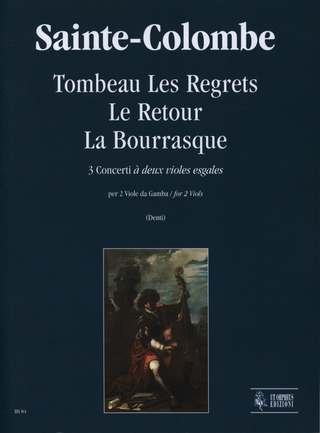 Tombeau Les Regrets - Le Retour - La Bourrasque. 3 Concerts 'A Deux Violes Esgales'