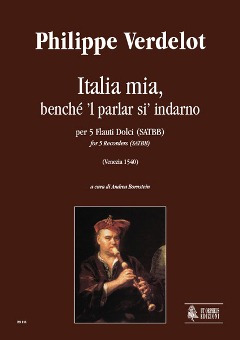 Italia Mia, Benché 'L Parlar Si' Indarno (Venezia 1540)