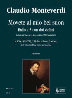 Movete Al Mio Bel Suon. Ballo A 5 Con Doi Violini (From 'Madrigali Guerrieri E Amorosi. Libro VIII', Venezia 1638)