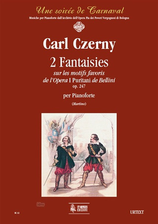 2 Fantaisies Sur Les Motifs Favoris De L'Opera 'I Puritani' De Bellini Op. 247 (CZERNY KARL)