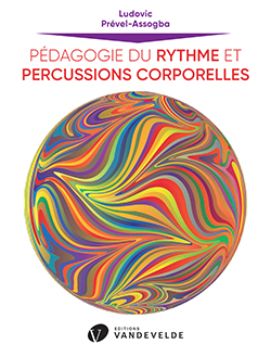 P�dagogie du Rythme et Percussions corporelles (PREVEL-ASSOGBA LUDOVIC)