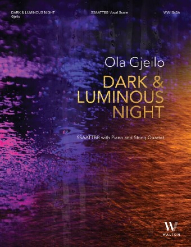 Dark &amp; Luminous Night (GJEILO OLA)
