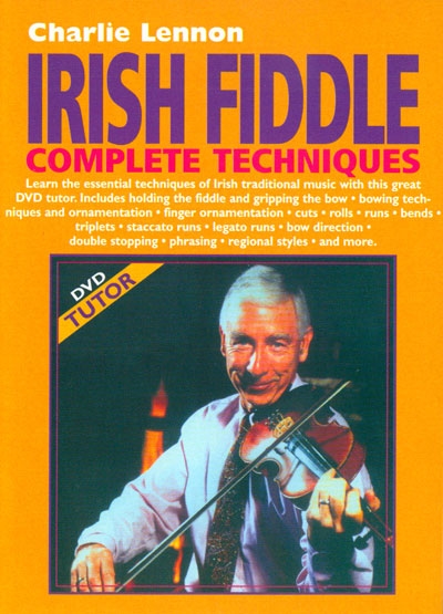 Irish Fiddle Complete Techniques (LENNON CHARLIE)