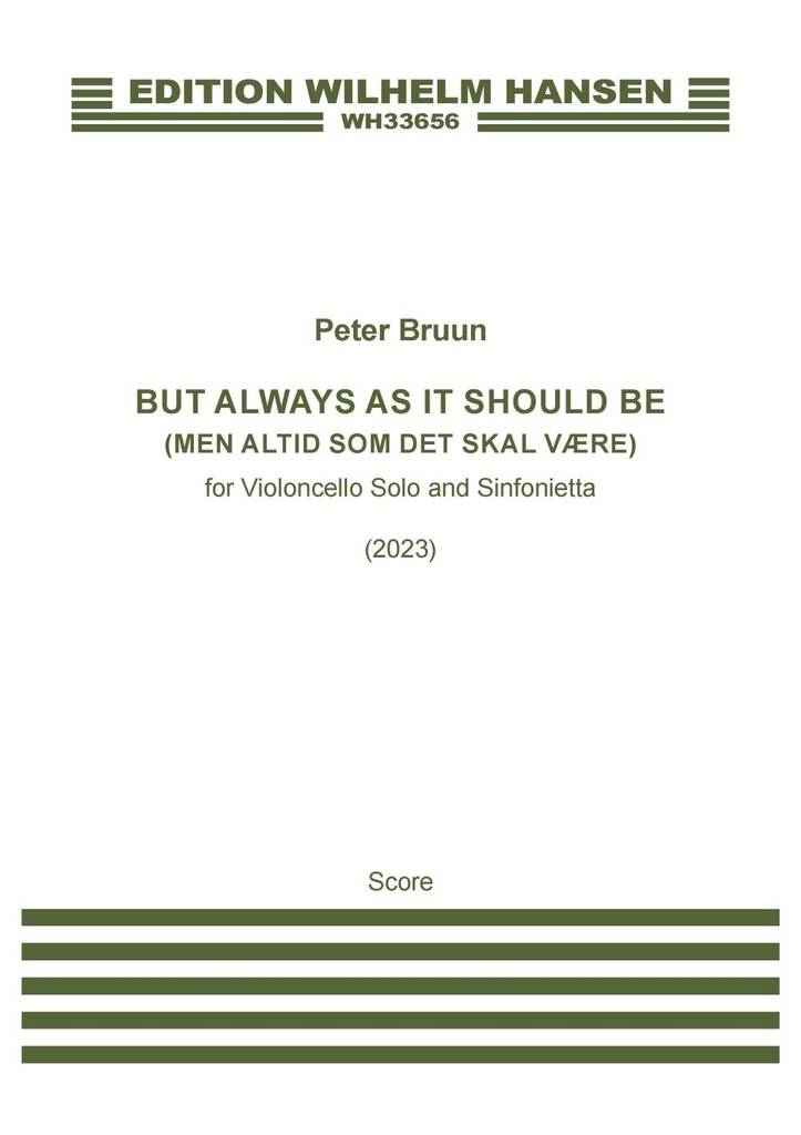 But Always As It Should Be (BRUUN PETER)