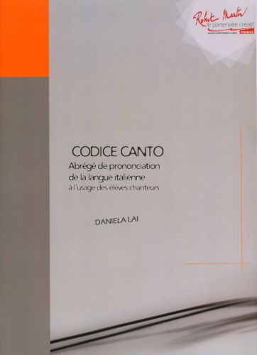 Codice Canto  abrégé de prononciation de la langue italienne à l\'usage des élèves chanteurs